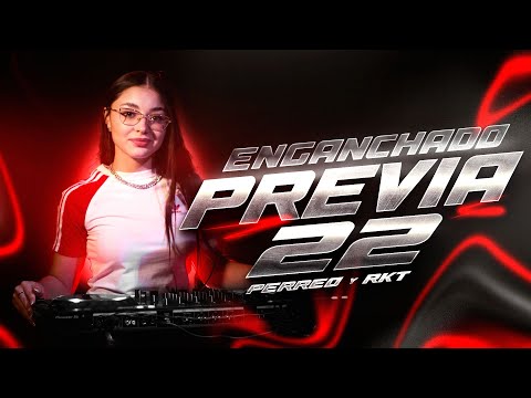 ENGANCHADO PREVIA #22 | PERREO Y RKT | SET LIVE - DJ Sol