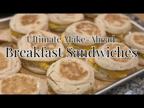 Ultimate Make-Ahead Breakfast Sandwiches
