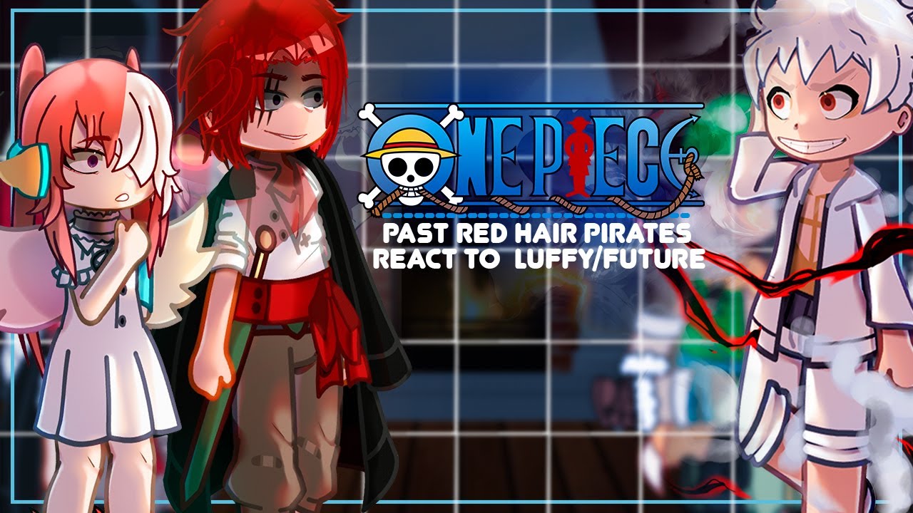 Past Red Haired Pirates & Uta React To Future/Luffy