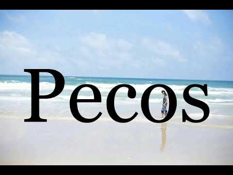 How To Pronounce Pecos🌈🌈🌈🌈🌈🌈Pronunciation Of Pecos