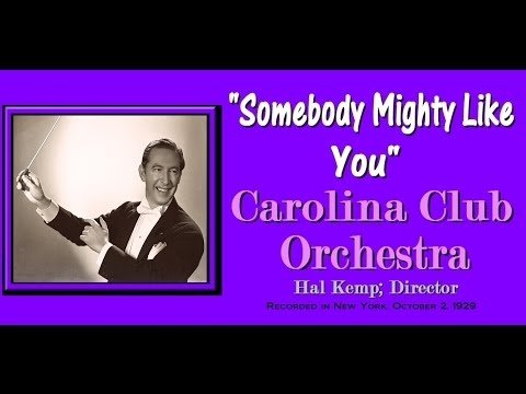 "Somebody Mighty Like You" Carolina Club Orchestra 1929