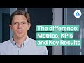 The Difference Between Metrics KPIs Key Results
