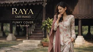 Download lagu Raya - Jalil Hamid (Rock Funky Cover by SyaLala) mp3