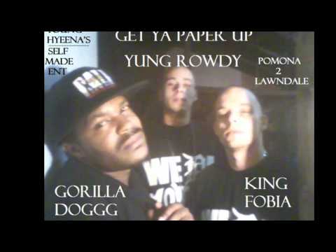 GET YA PAPER UP -- GORILLA DOGGG FEAT KINGFOBIA & YG ROWDY