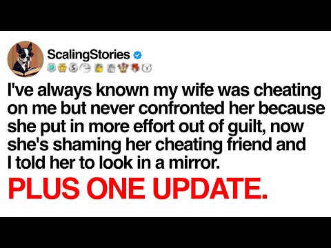 I’ve Always Known My Wife Was Cheating on Me but Never Confronted Her Because She Put in More…