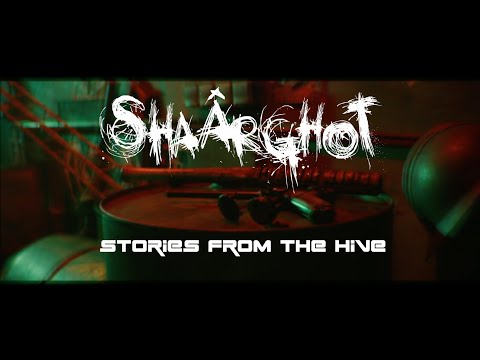 SHAÂRGHOT - Stories From The Hive - EPK ©  Shaârghot