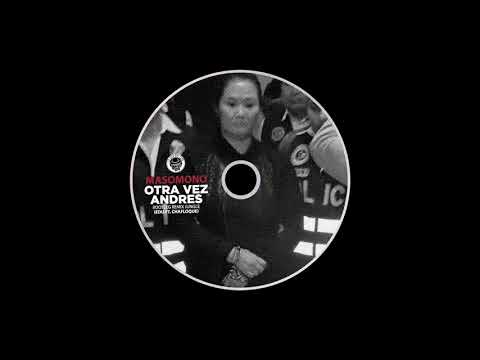 Edu Ft.Chafloque - Otra vez Andres (Masomono misiomix)