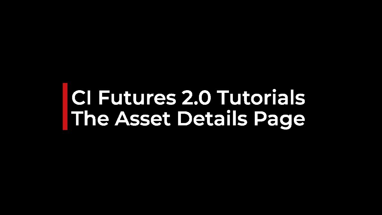 CI Futures - The Asset Details Page