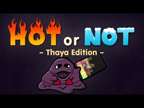 Hot or Not – Thaya Edition 🔥