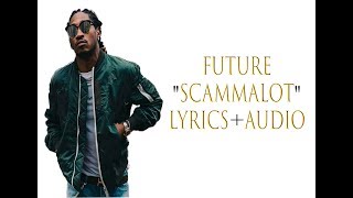 Future - Scammalot (Lyrics Video)