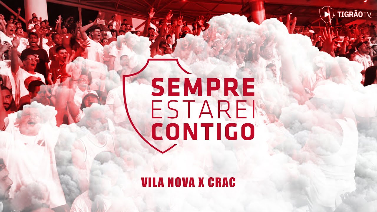SEMPRE ESTAREI CONTIGO - VILA NOVA X CRAC