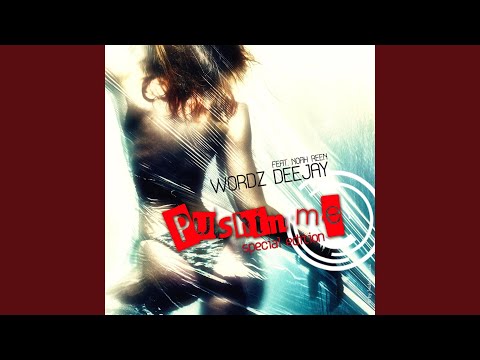 Pushin me (Luke Danfield Remix Edit)