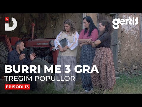 Burri me 3 Gra - Episodi 13 | Tregim Popullor | DTV Media