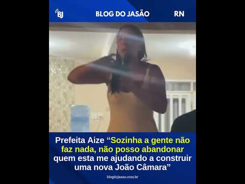 Aize “Sozinha a gente não faz nada, não posso abandonar quem me ajuda a construir 1 nova João Câmara