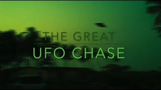 The Great UFO Chase