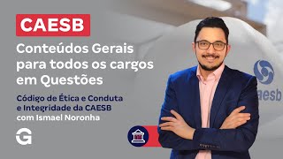 Concurso CAESB |  Código de Ética e Conduta e Integridade da CAESB para Todos os Cargos