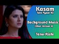 Kasam Background Music 28 TanShi Tanu Rishi