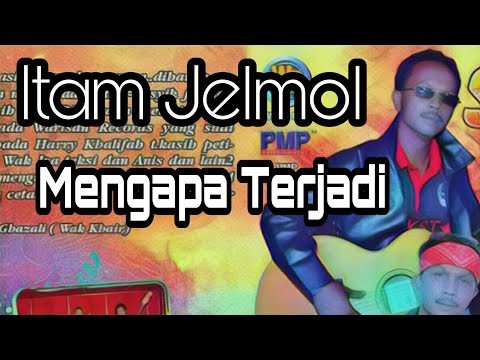 Mengapa Terjadi - Itam Jelmol (Official Music Video)