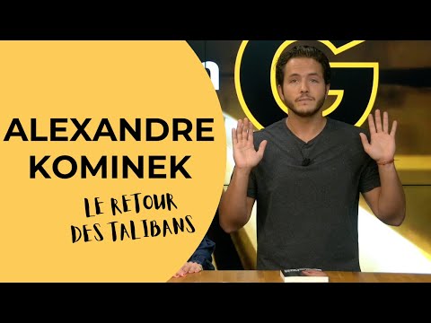 ALEXANDRE KOMINEK COMMENTE LE RETOUR DES TALIBANS