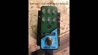 Video thumbnail for Valeton Coral MDR Valeton Pedal Review. by Georgianna Marie Wilson