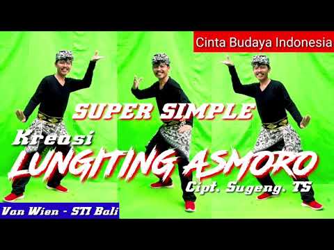 Kreasi Lungiting Asmoro - Cipt. Sugeng TS. | Coreo by Van Wien - STI Bali