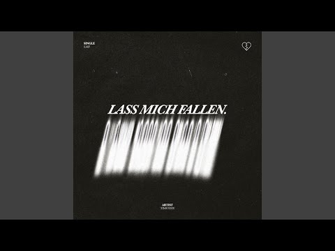Lass mich fallen