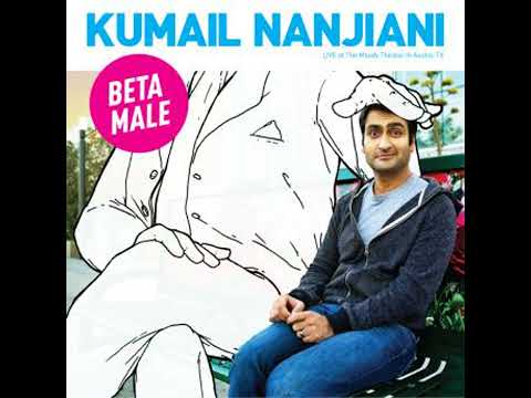 Beta Male - Kumail Nanjiani