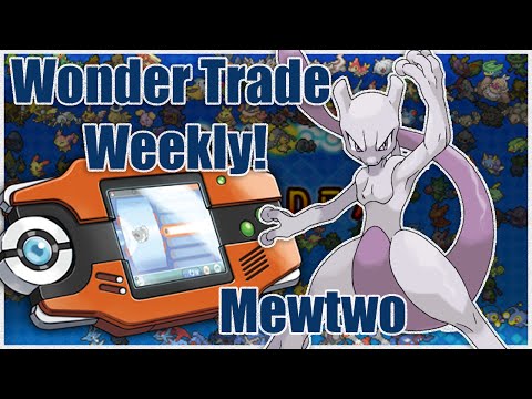 Wonder Trade Weekly Stream Week 24-Mewtwo!