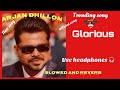 Glorious | new Punjabi song 2024 | arjan dhillon | slowed and reverb | latest Punjabi song | mp3 |