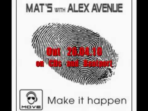 Mat's ft. Alex Avenue - Make it happen (Kenny Dee rmx)