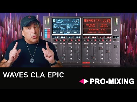 Обзор Waves CLA EPIC : Ревербераторы и Дилэи в одном флаконе