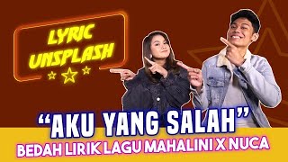 Download lagu MAHALINI X NUCA - AKU YANG SALAH (LYRIC UNSPLASH) mp3