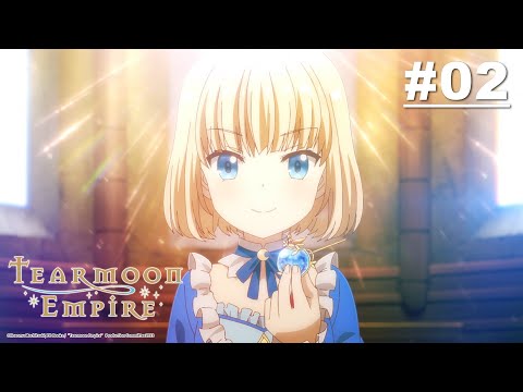 Chuyện Đế quốc Tearmoon - Tập 02 [Việt sub]