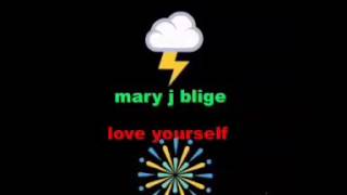 Love Yourself - Mary J. Blige Ft. Kanye West