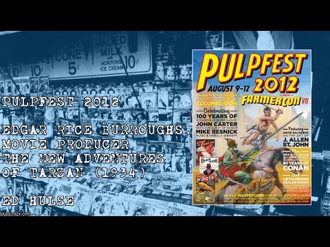 Pulpfest 2012 - Edgar Rice Burroughs, Movie Producer