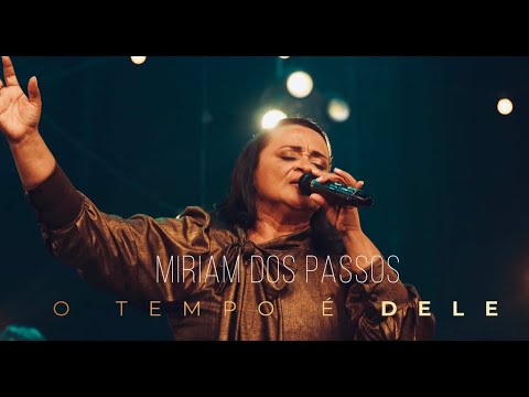 Miriam dos Passos - O Tempo É DEle (Live Session)