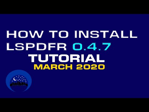 How to Install LSPDFR 0.4.7 for First Time Beginners - First Tutorial Installation of March 2020