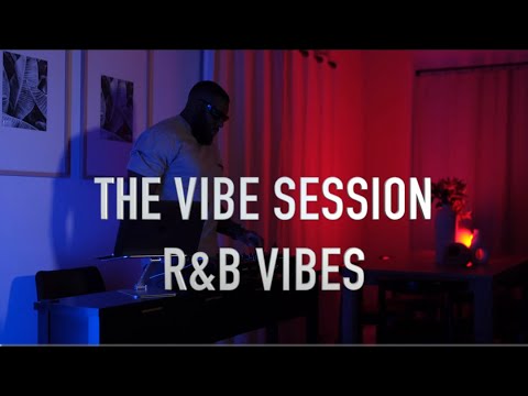 THE VIBE SESSION -R&B LOVERS MIX-