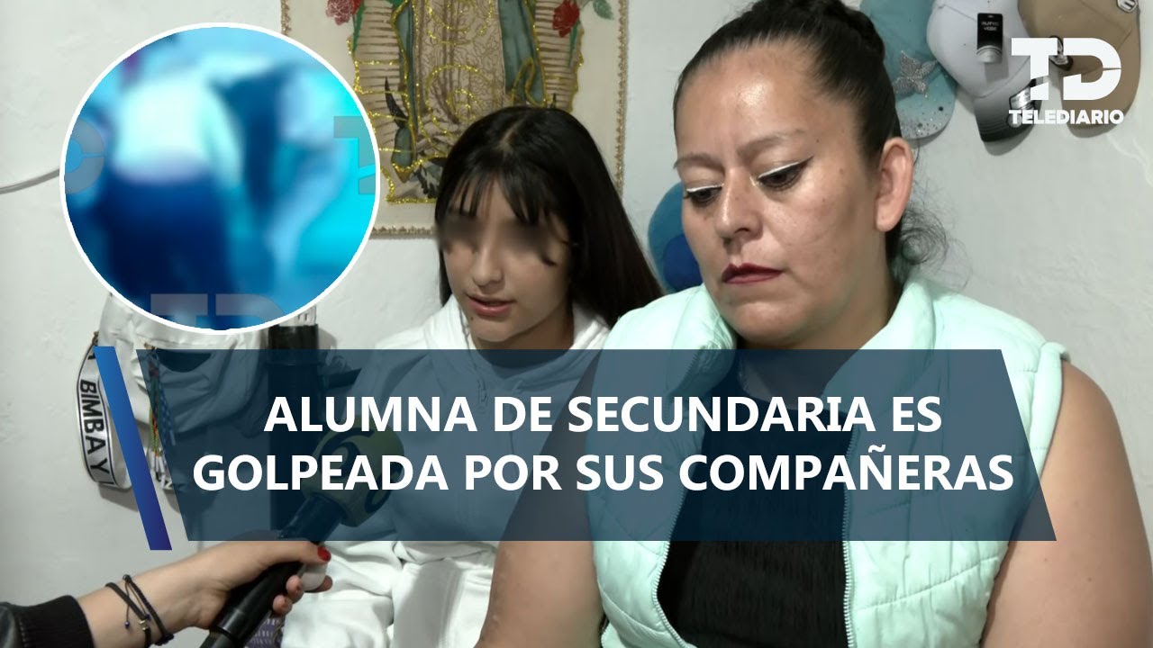 Ángel Yunitzy fue golpeada por compañeras en secundaria; denuncia acoso previo en redes sociales