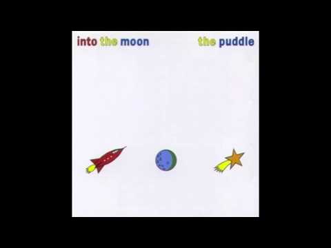 The Puddle - Into the Moon