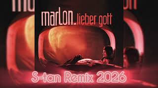Marlon - Lieber Gott (S-tan Remix 2026)