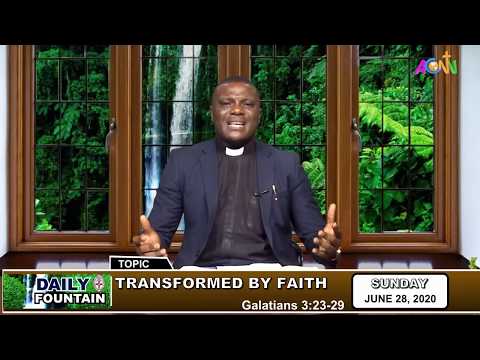 DAILY FOUNTAIN DEVOTIONAL OF JUNE 28, 2020 - THE REV'D KELECHI NDUKAKU METU