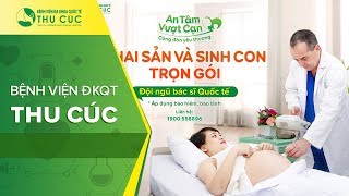 Làm mẹ lần đầu tại BVĐKQT Thu Cúc