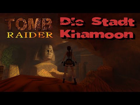 Let´s Play Tomb Raider (PART 9) Die Stadt Khamoon