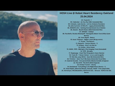 HOSH Live @ Robot Heart Residency Oakland 25.04.2024 with Tracklist