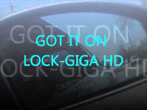Giga HD- Got it on Lock