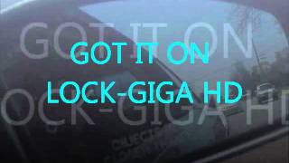 Giga HD- Got it on Lock