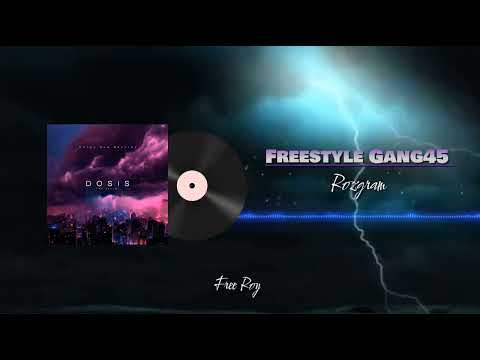 Freestyle Gang45 - @45pty x @yowrozgram (Dosis EP) Audio oficial