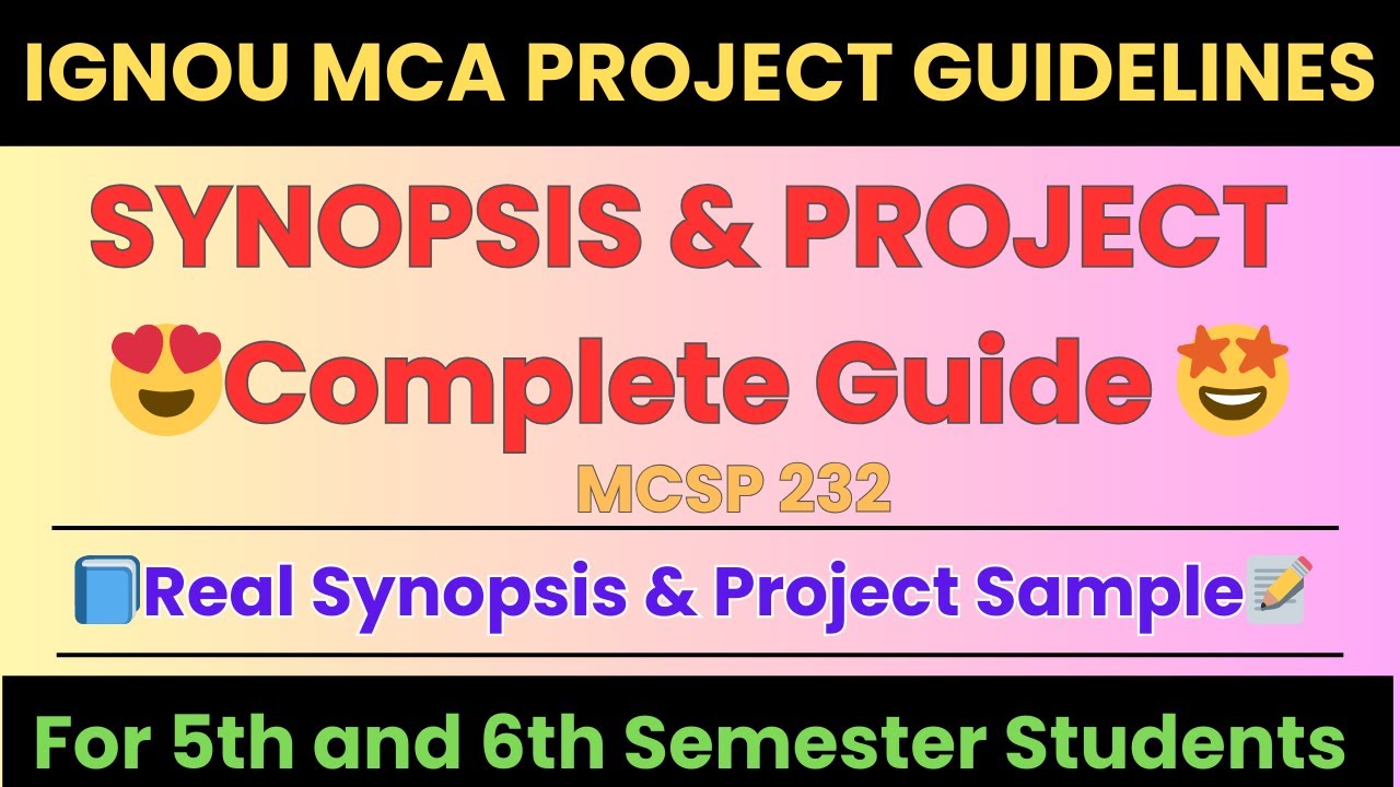 IGNOU MCA Project Guidelines | Synopsis & Project Report Complete Guide | MCSP-232 | MCA Synopsis