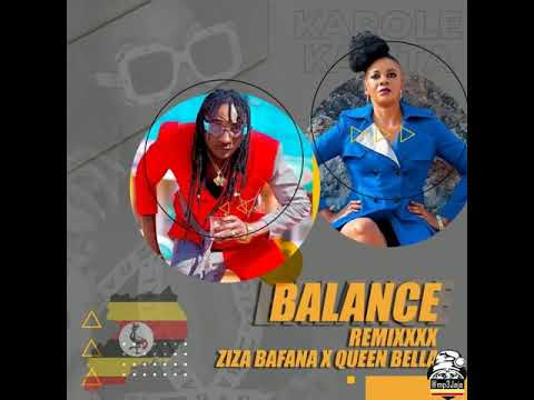 Balance Remix Karole Kasita X Ziza Bafana & Queen Bella [Audio]